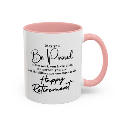 May you be  proud Coffee white  Mug (11, 15oz)