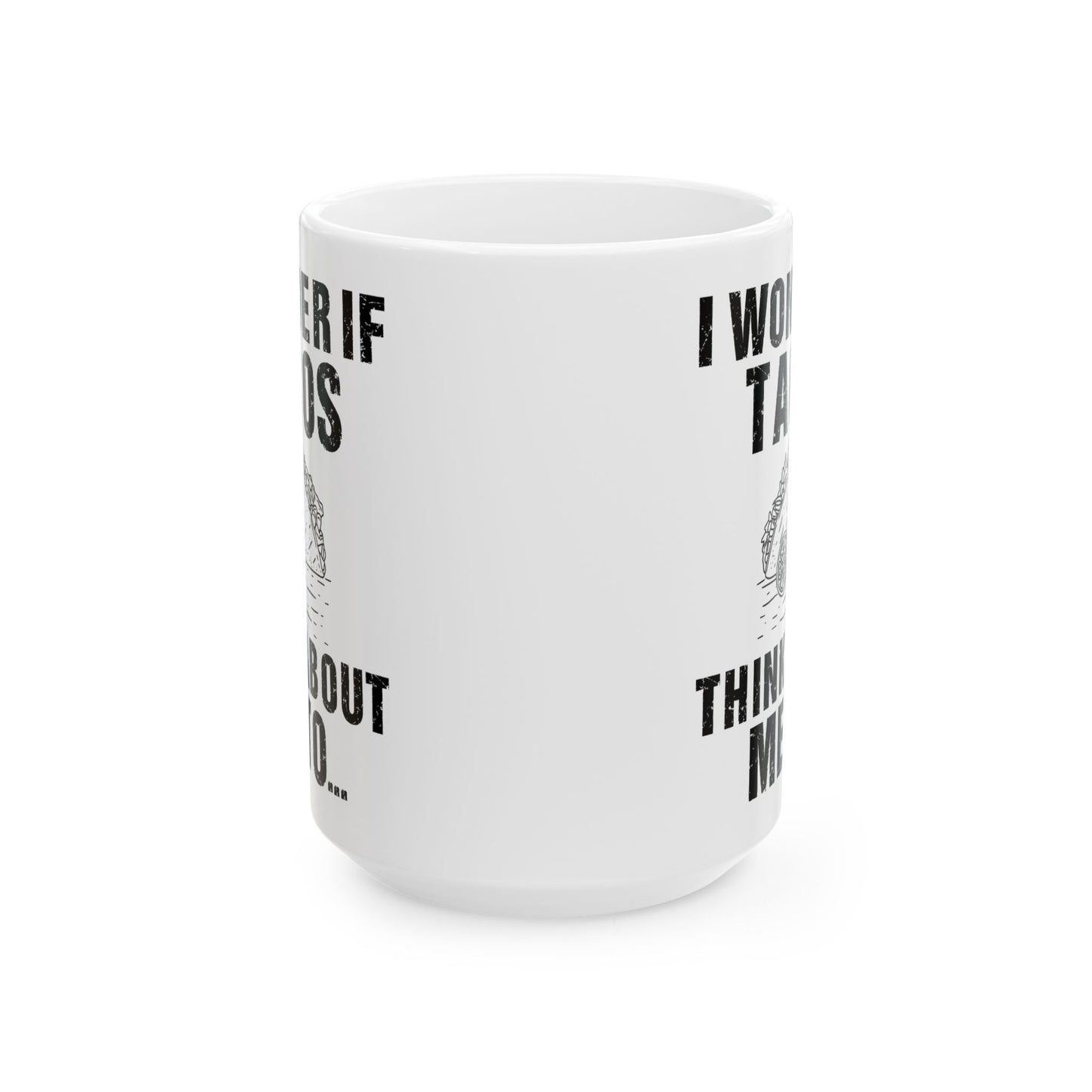 I Wonder If Tacos White Mug, (11oz, 15oz)