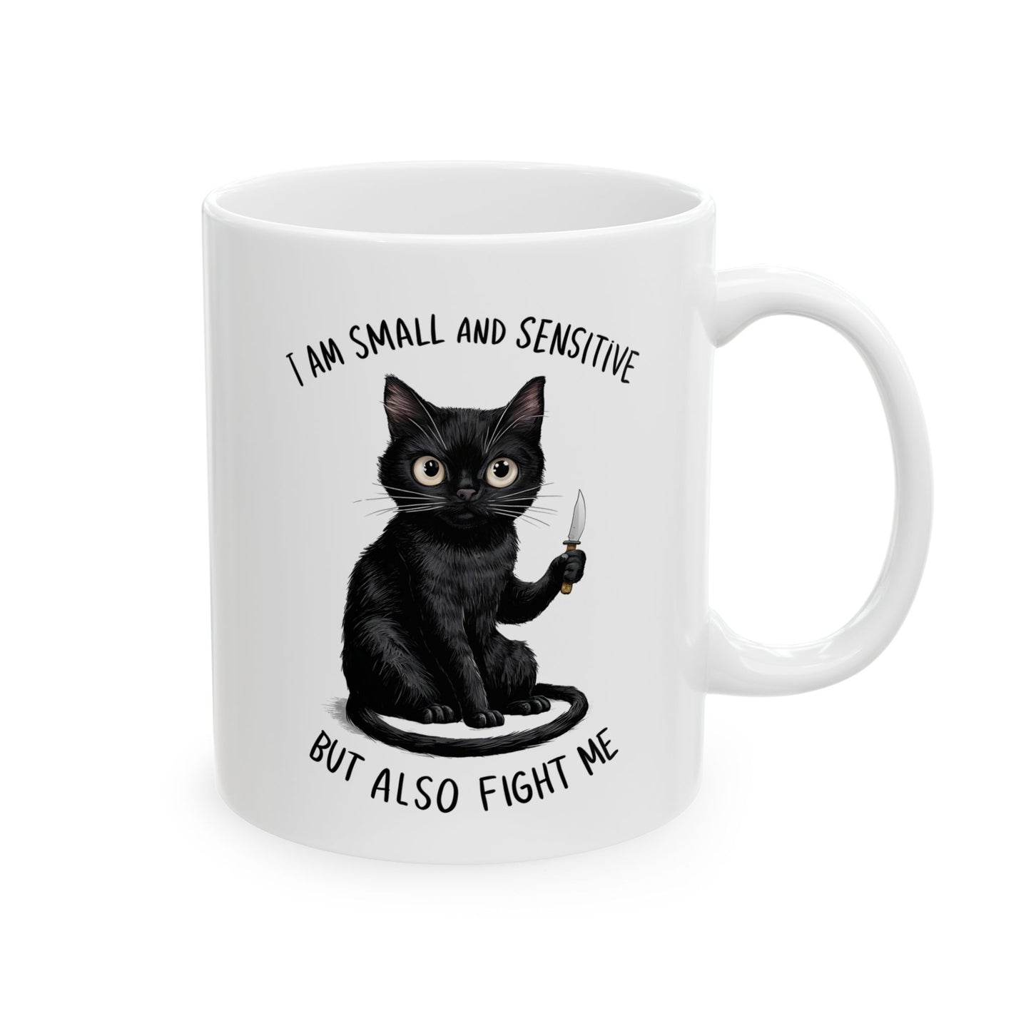 I am small adn sensitive but also, white Mug, (11oz, 15oz)