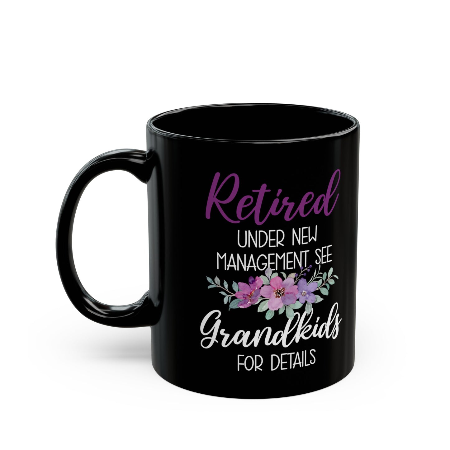 Retired Under New Management Mug – Grandkids Details Retirement Gift