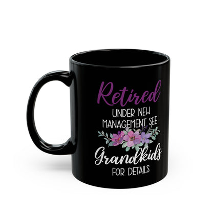 Retired Under New Management Mug – Grandkids Details Retirement Gift
