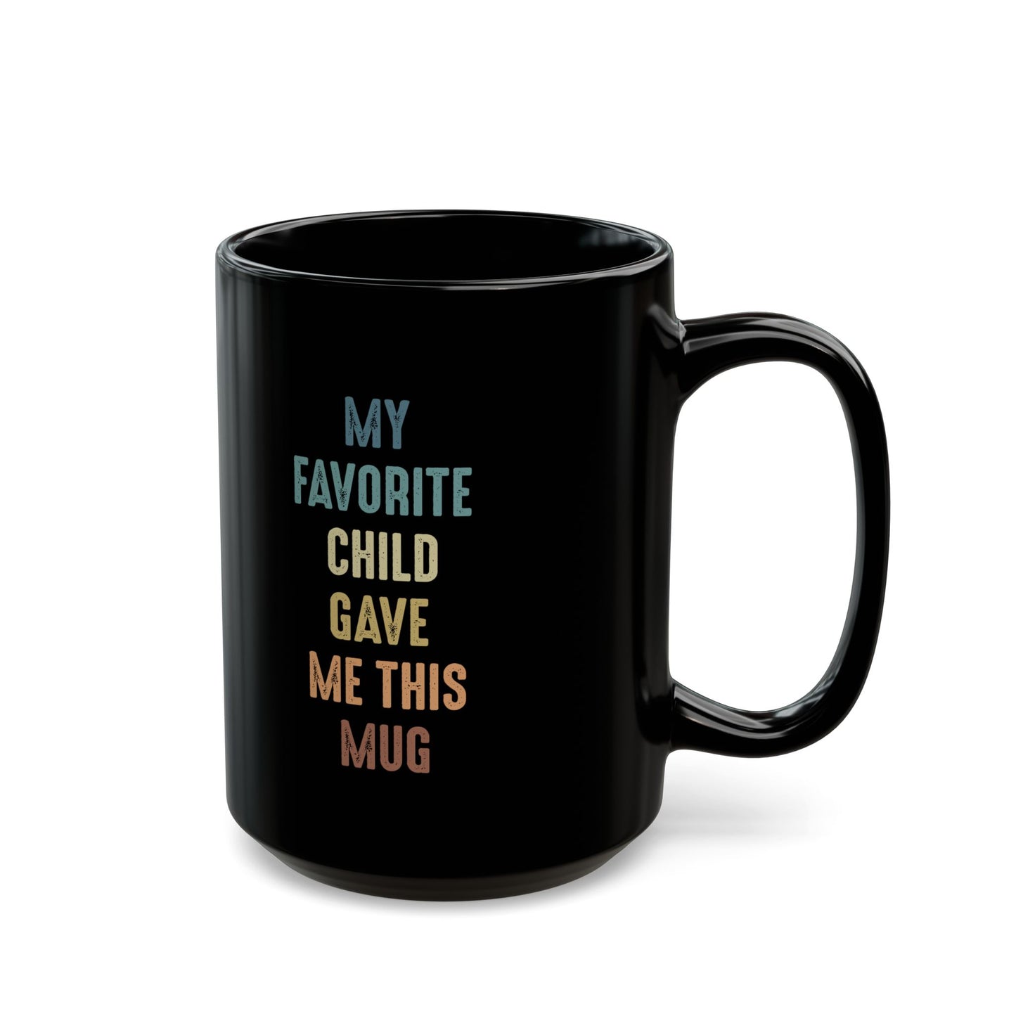 Funny Mug Gift for Dad or Mom from Favorite Child