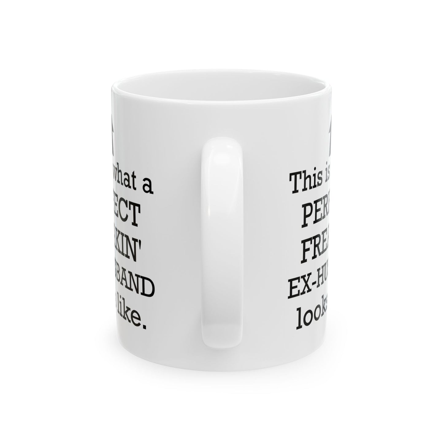 This Is What A Perfect White Mug, (11oz, 15oz)