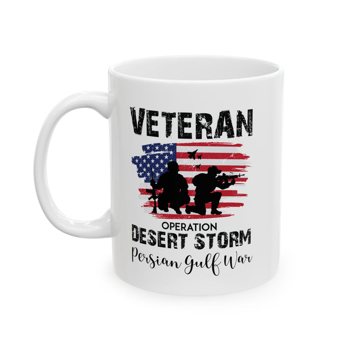 Give a Gift to a Desert Storm Veteran – Persian Gulf War Mug White Ceramic Patriotic Coffee Cup