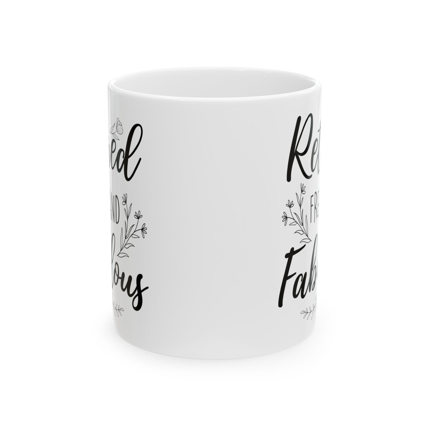 Retired Free and Fabulous Mug – Beautiful Retirement Gift