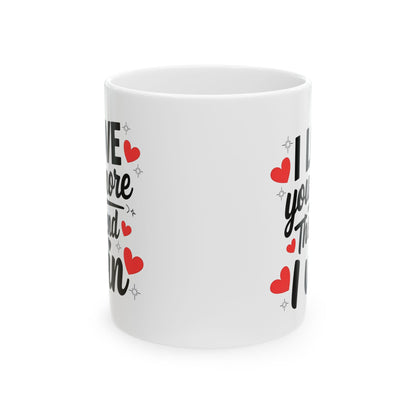 I Love You More The End I Win Mug – Red Hearts Design – Cute Couple Gift Idea