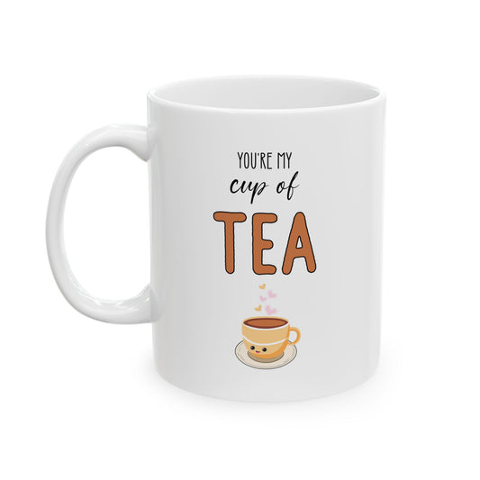 You’re My Cup of Tea Mug – Cute Love Gift for Her or Him Kawaii Tea Cup Design