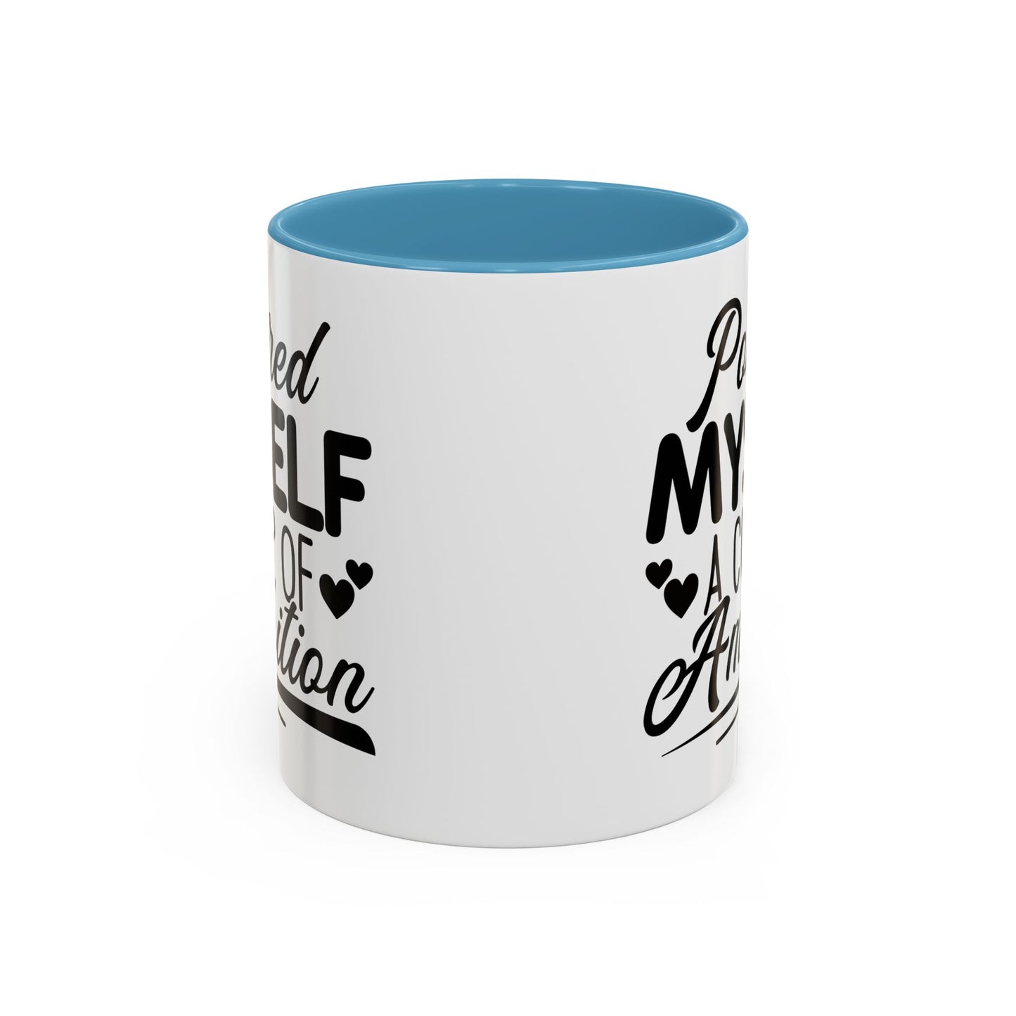 Poured Myself A Cup Of Ambition