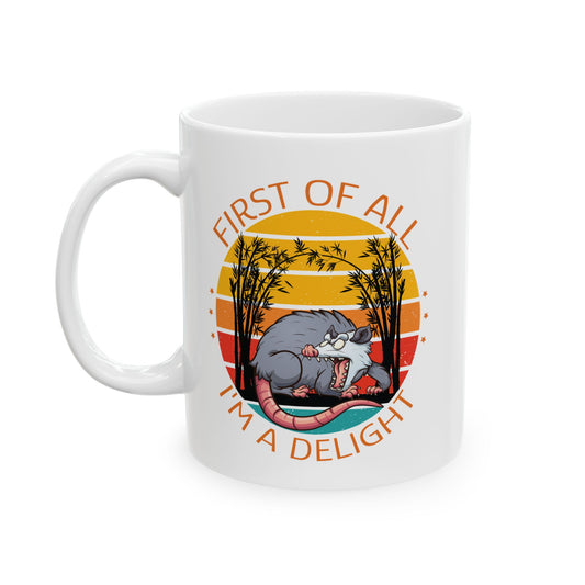 Funny Possum Mug – First of All I'm a Delight Cartoon Opossum Coffee Cup with Retro Sunset Design