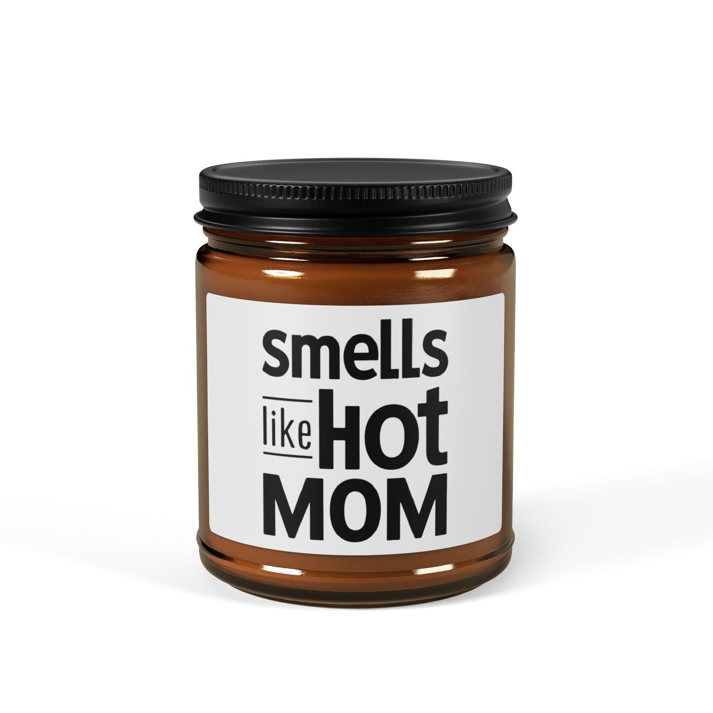 Smells Like Hot Mom Scented Soy Candle (Multi-Size, Amber Jar)