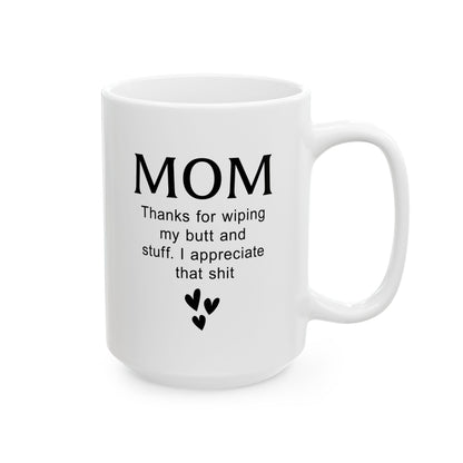 Funny Gift from Kid to Mom – Thanks for Everything Mug