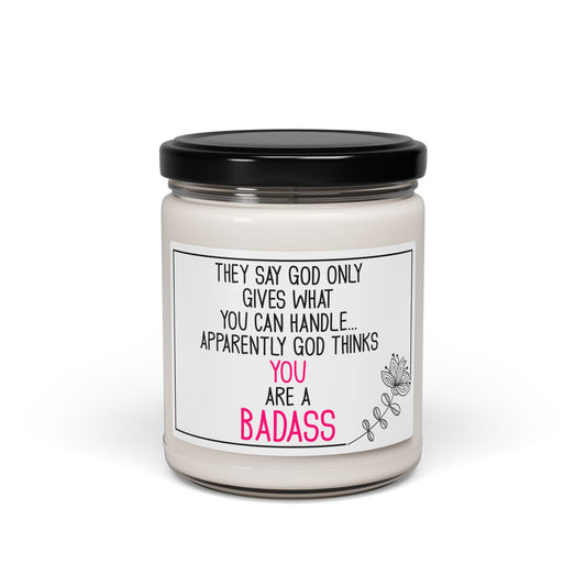 They-Say-God-Only-Gives-What-You-Can-Handle...-Apparently-God-Thinks-You-Are-a-Badass