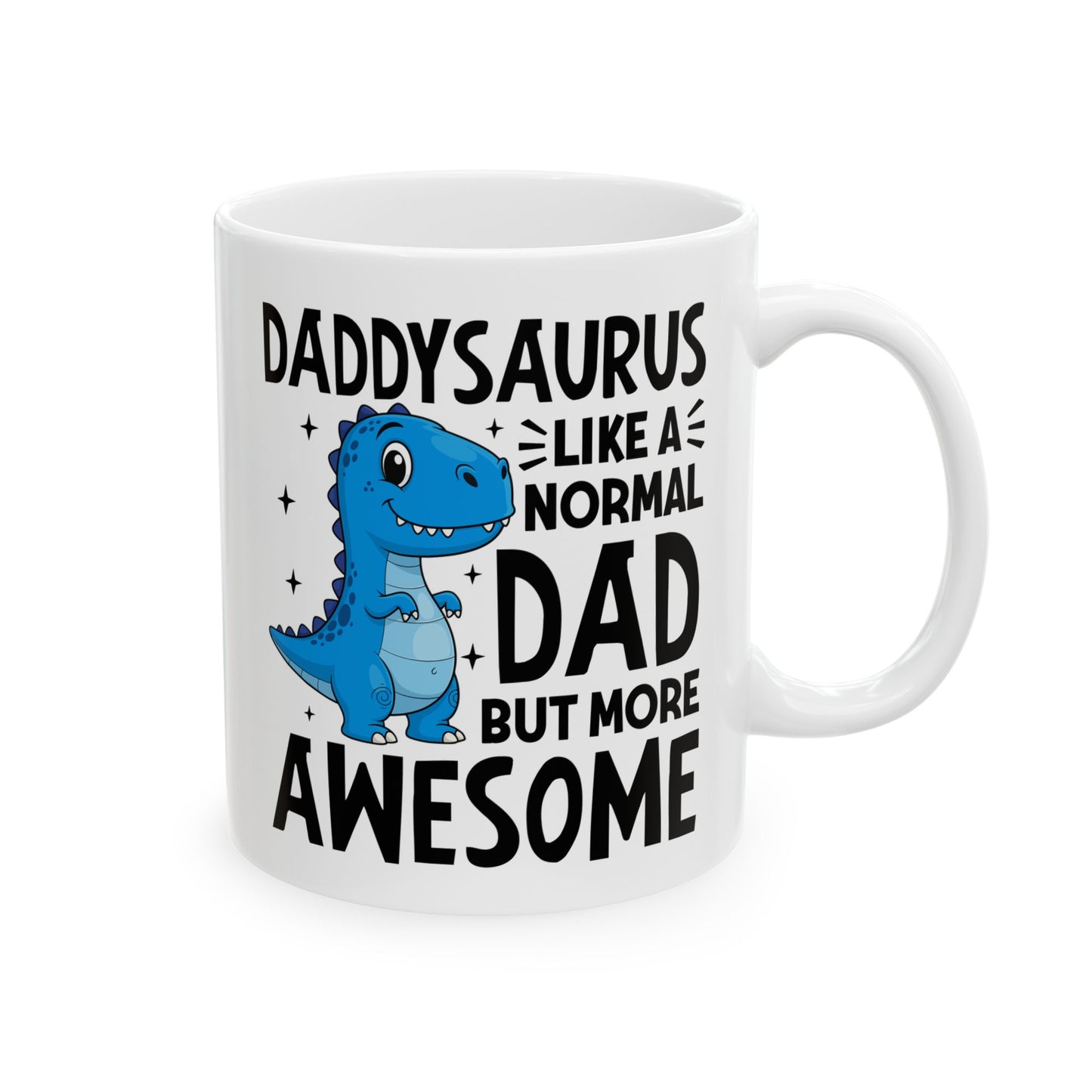 Daddysaurus Like A Normal Dad But More Awesome