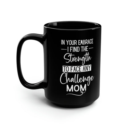 Black Coffee Mug for Mom – Inspirational and Heartfelt Gift for Mother’s Day, Birthday, or Christmas