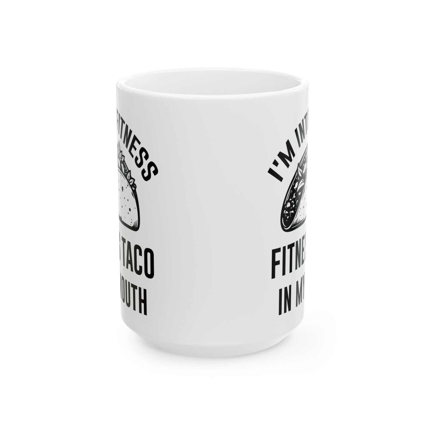 I'm Into Fitness White Mug, (11oz, 15oz)