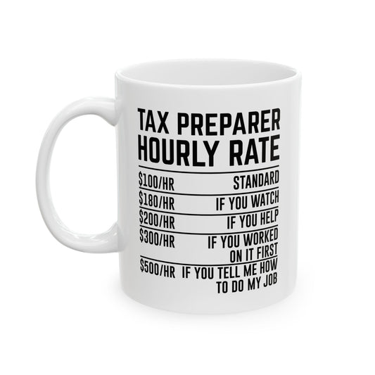 Tax Preparer Hourly Rate Mug – Funny Gift for Accountants