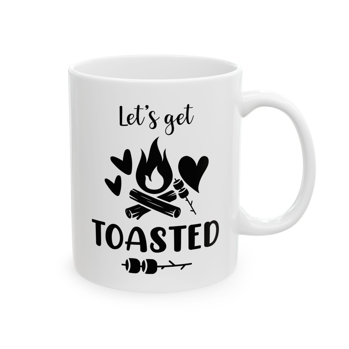 Let’s Get Toasted Ceramic Mug, (11oz, 15oz)