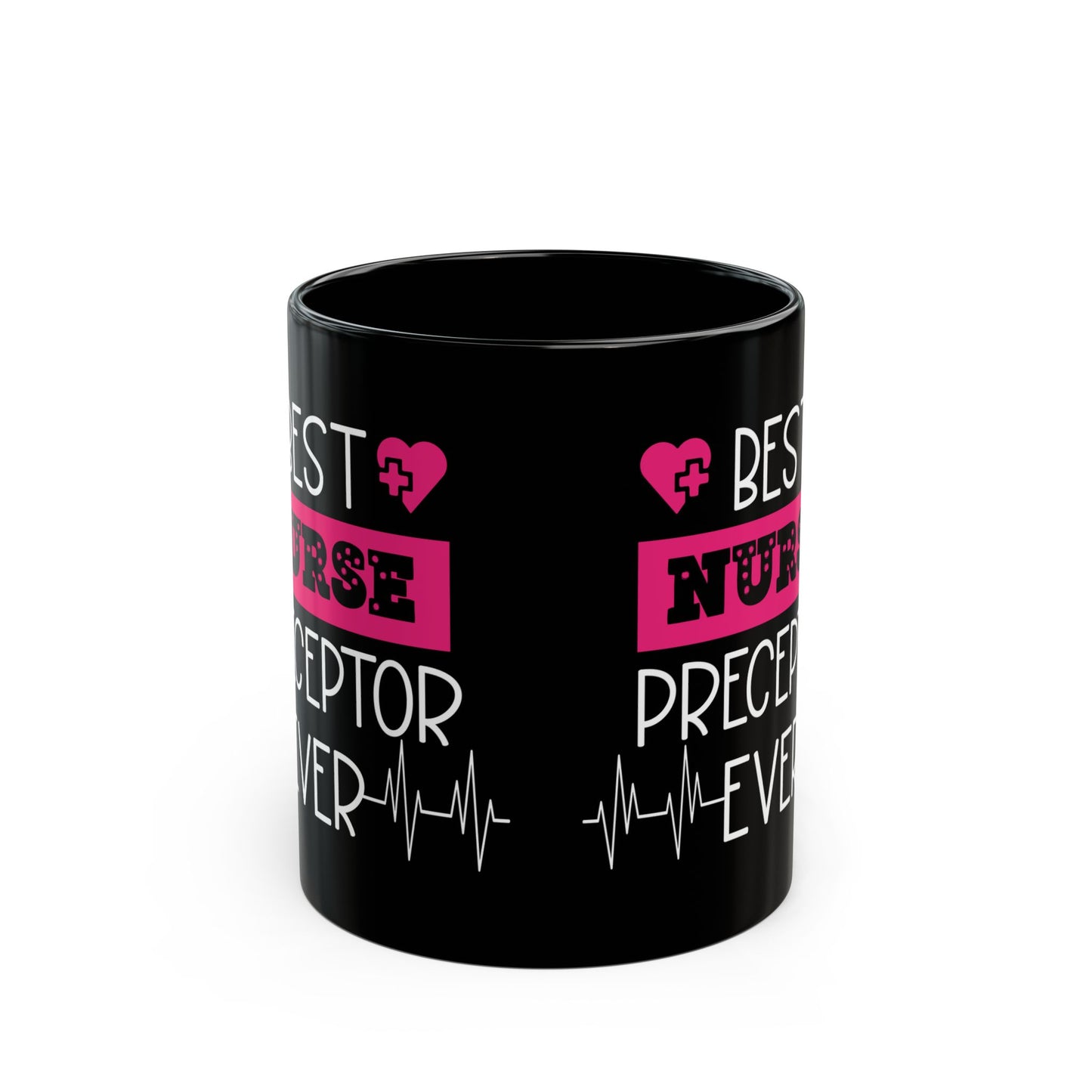 BEST NURSE PRECEPTOR 11oz & 15oz Black mug