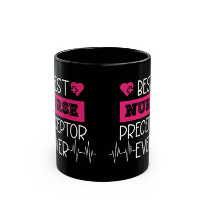 Best Nurse Preceptor Ever Mug – A Perfect Gift for Nursing Preceptors