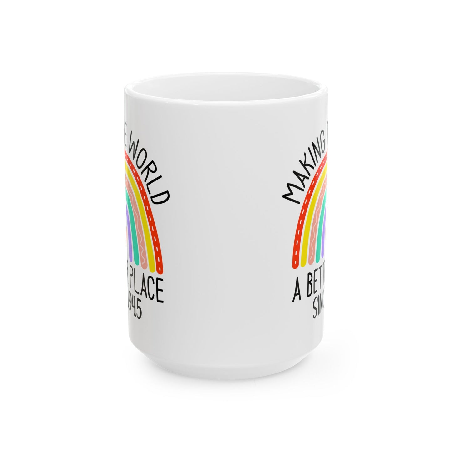 making the world 1945 Ceramic Mug, (11oz, 15oz)