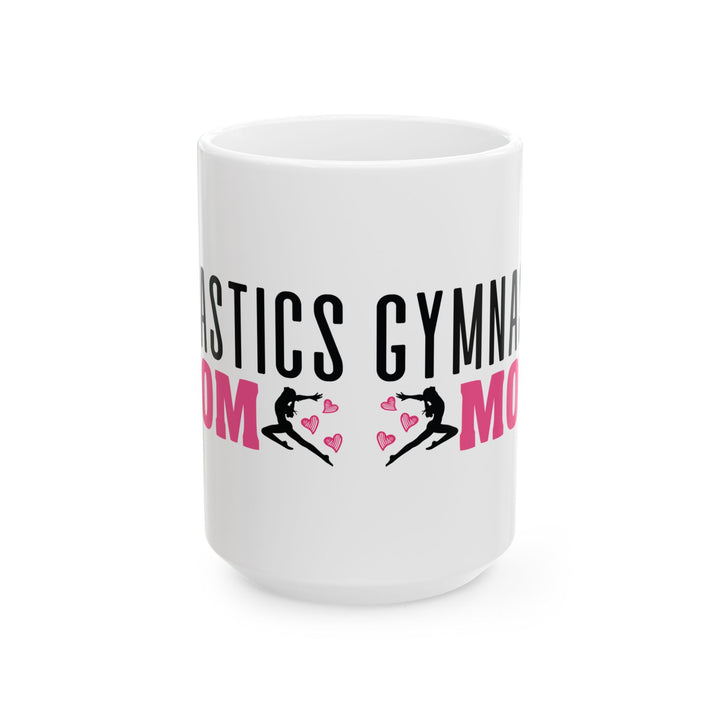 Give a Gift to a Proud Supporter – Gymnastics Mom Mug White Ceramic Coffee Cup