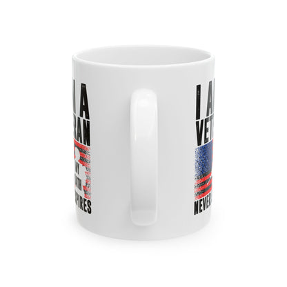 I Am a Veteran – My Oath Never Expires White Ceramic Mug Patriotic Military Gift Coffee Cup