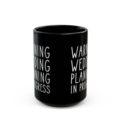 Funny Wedding Planning Mug – Bride to Be Gift – White Engagement Coffee Cup for Future Mrs, Bridal Shower Gift Idea for Wedding Planner