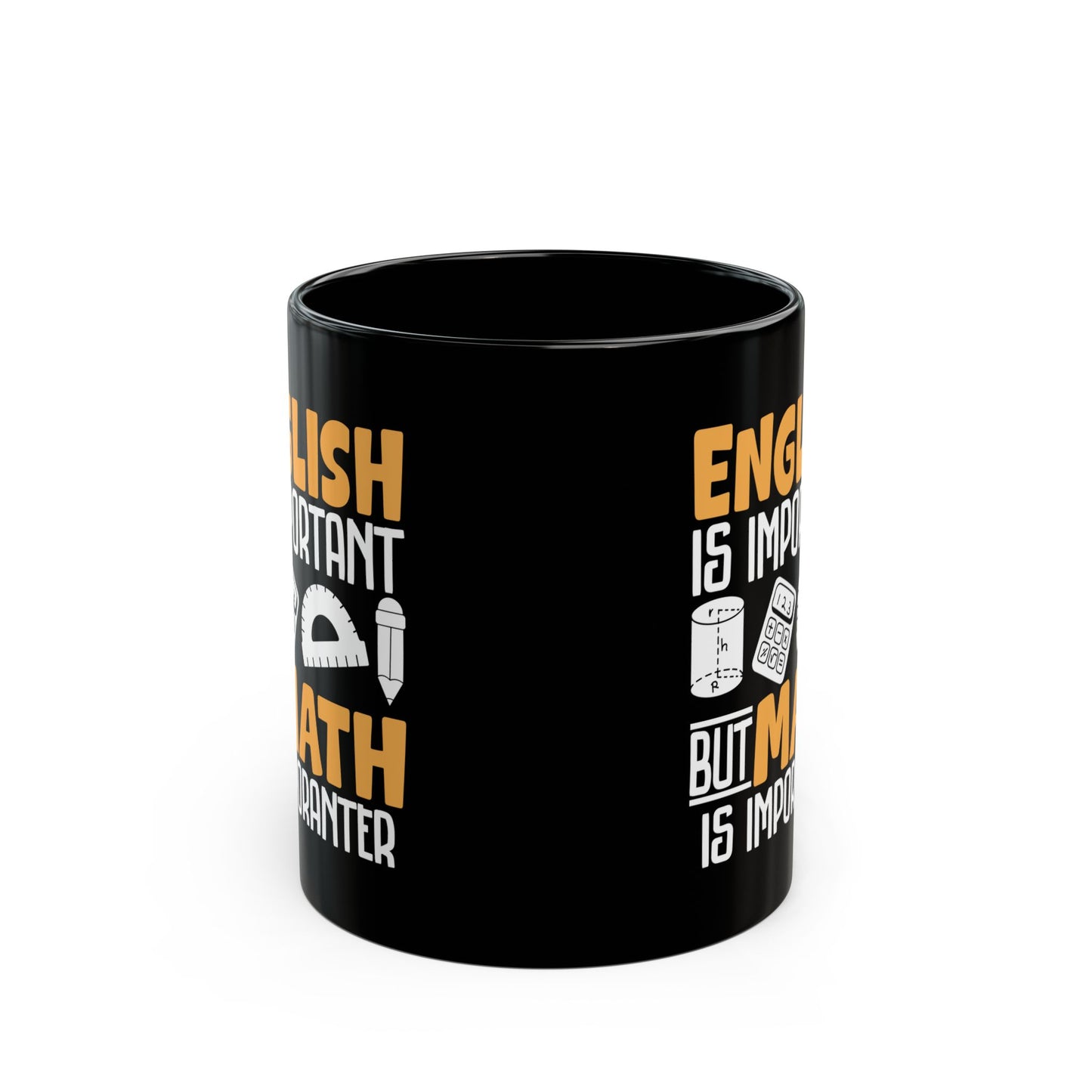 English Is Important But Math Is Imporanter Black Mug (11oz, 15oz)