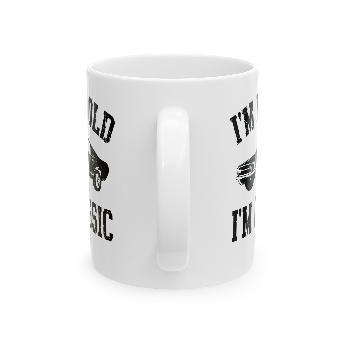 Vintage Car White Mug – I'm Not Old, I'm Classic