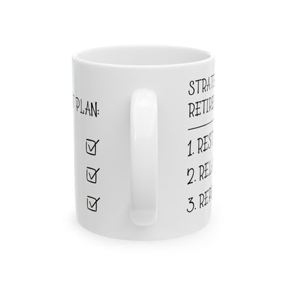 Strategic Retirement Plan White Mug – Perfect Gift for Retirees
