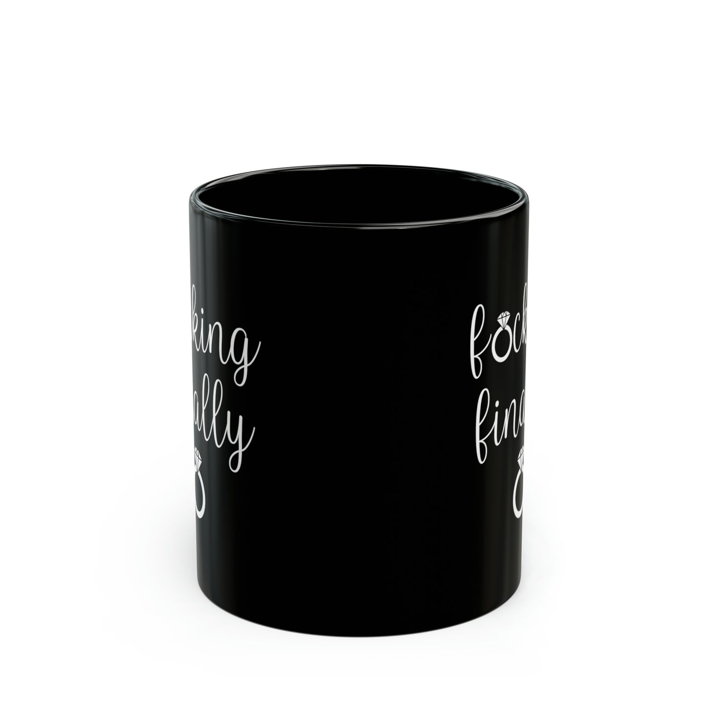 F*cking Finally Black Mug – Funny Engagement Coffee Mug