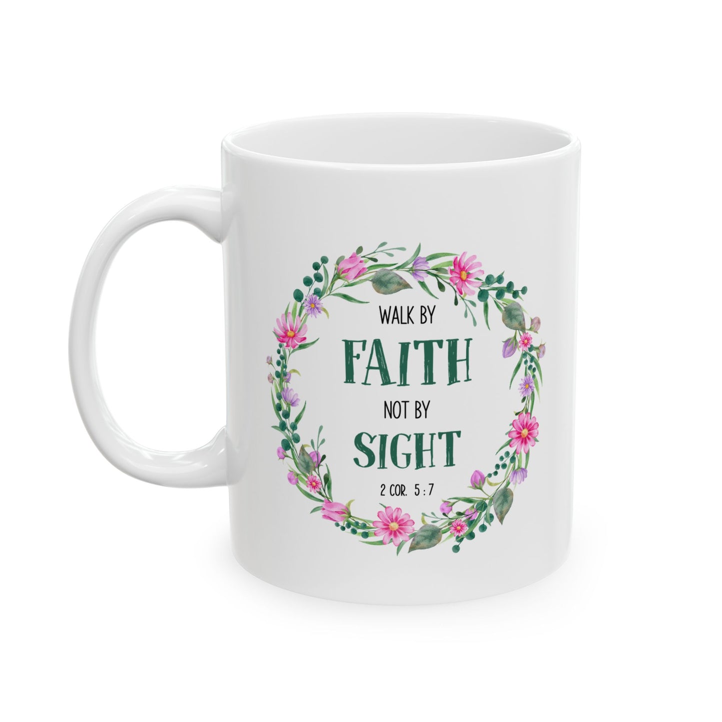 Walk By Faith Not By Sight Bible Verse Mug Floral Design