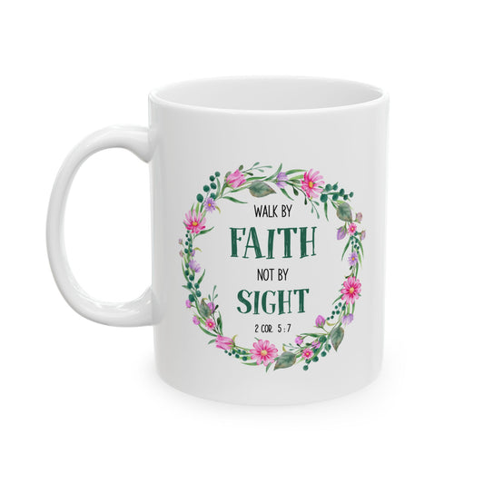 Walk By Faith Not By Sight Bible Verse Mug Floral Design