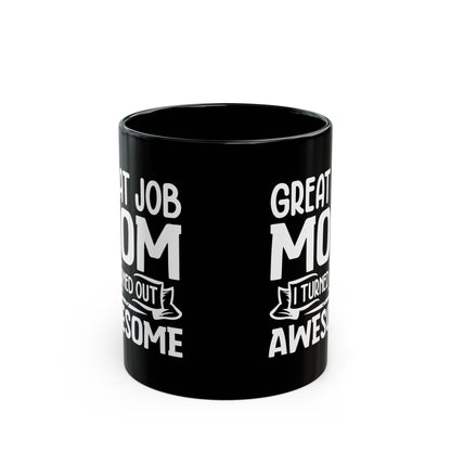 Great Job Black Mug (11oz, 15oz)