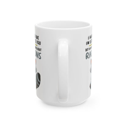 I might look like i'm listening to you, white Mug, (11oz, 15oz)