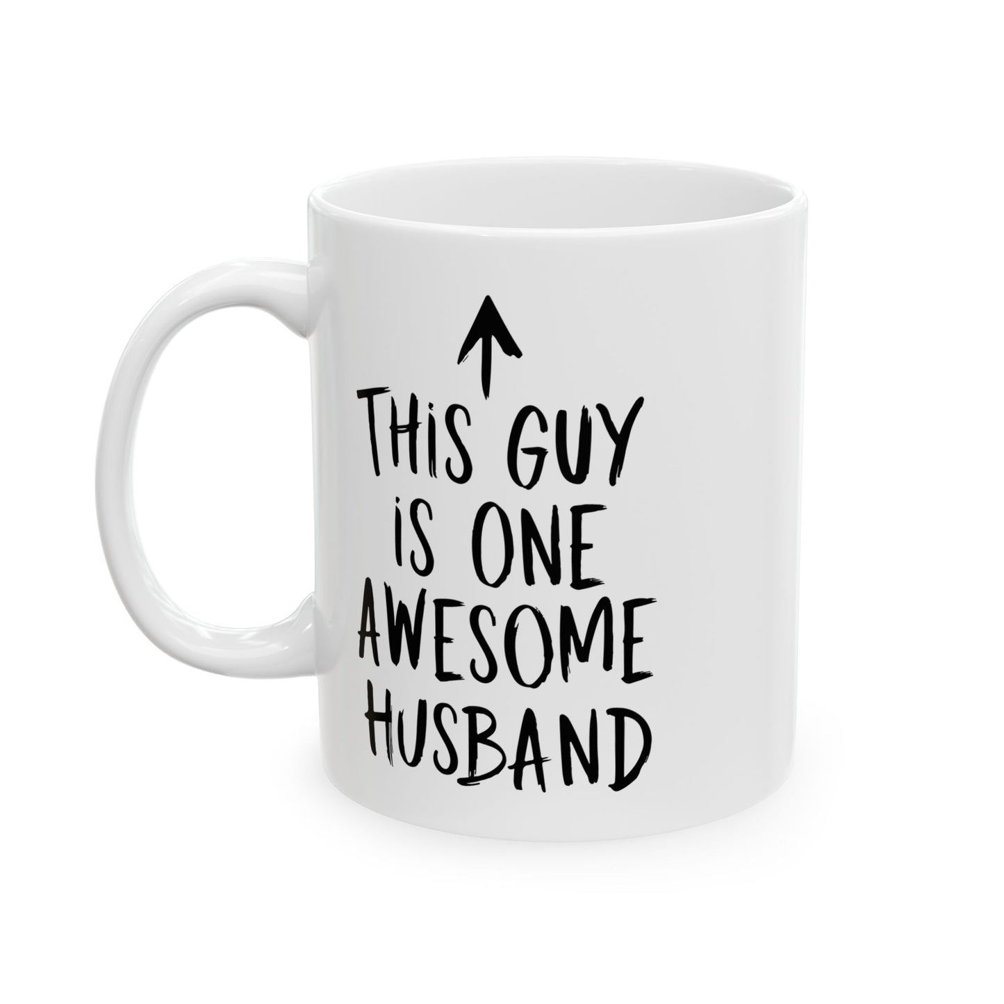 This Guy Is One Awesome Husband White Mug, (11oz, 15oz)