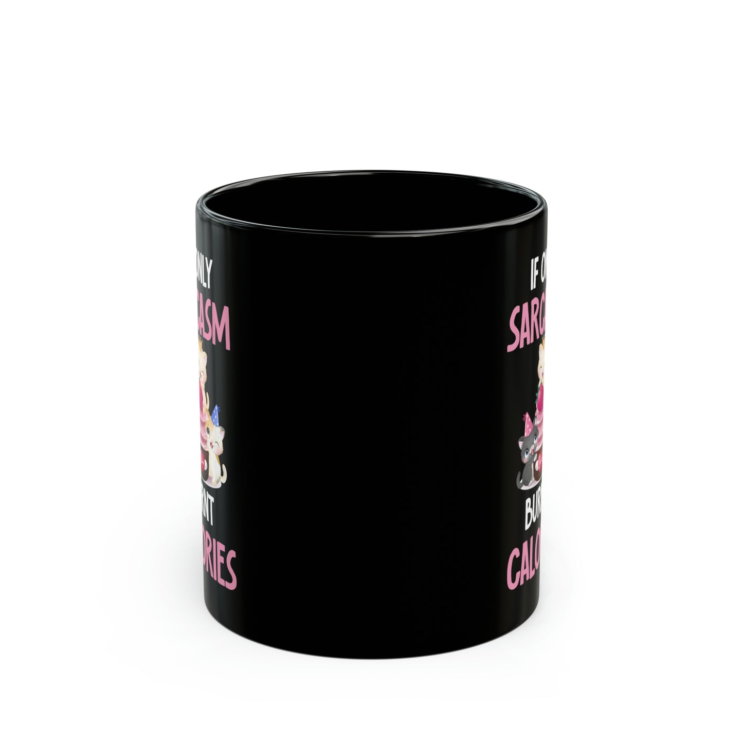 If Only Sarcasm Burnt Calories Black Cat Mug – Fun Sarcastic Quote Gift
