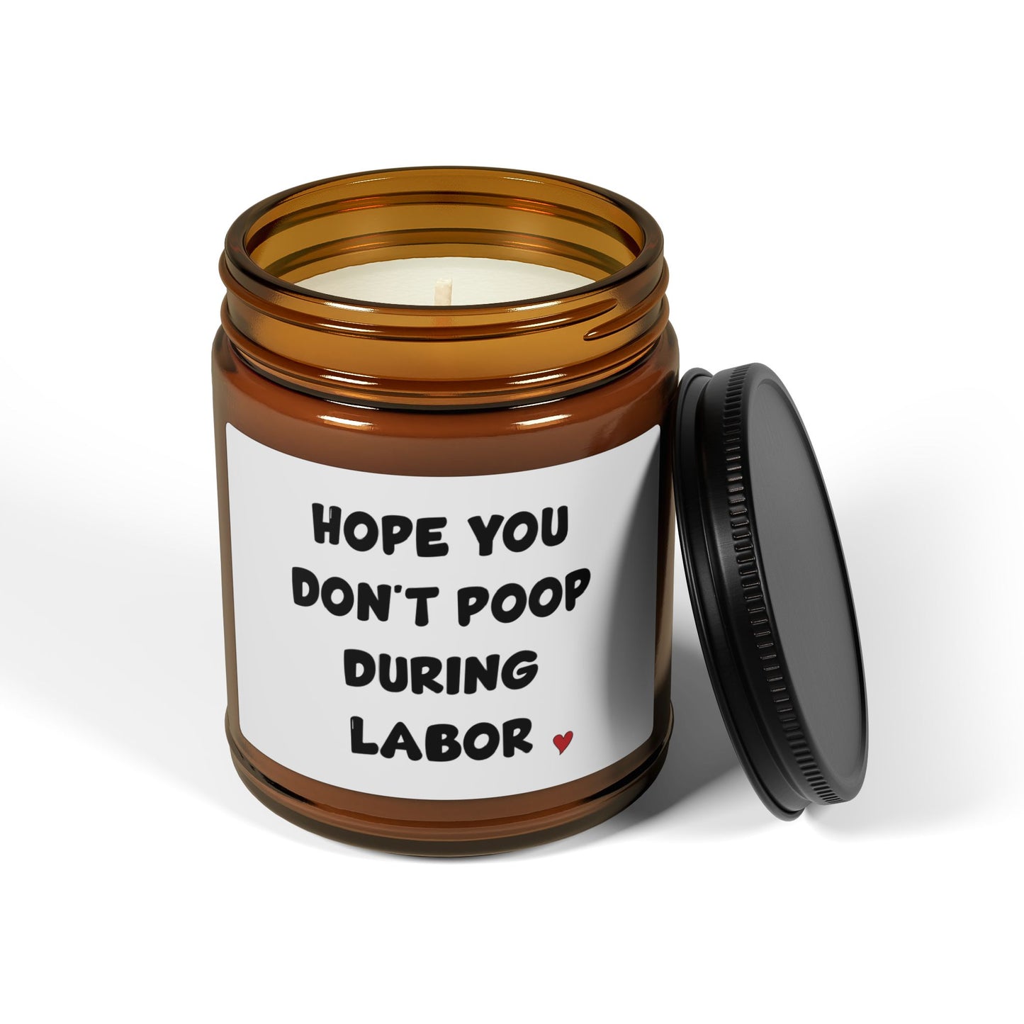 Hope you don't poop during labor, Scented Soy Candle (Multi-Size, Amber Jar)