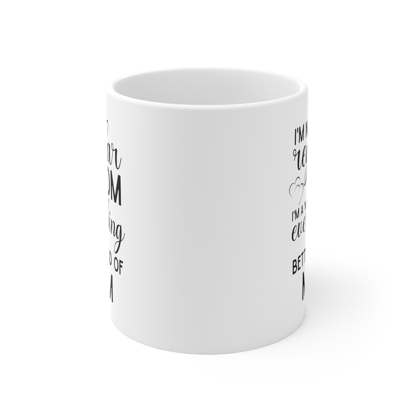 I'm not a reguler 11oz white Mug