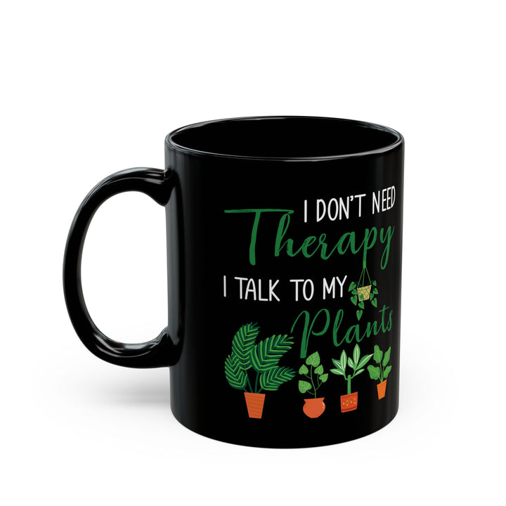 Plant Therapy Mug – Funny Black Coffee Cup for Plant Lovers