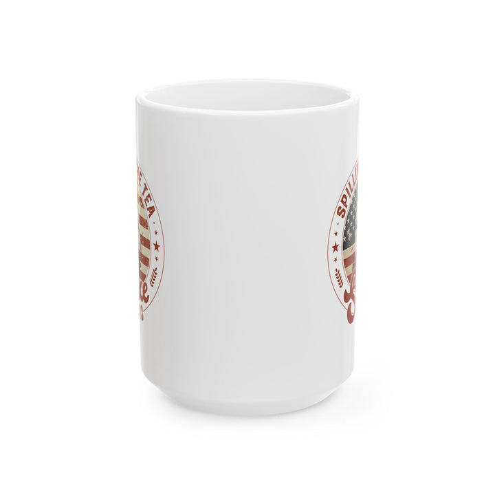 Spilling The Tea Since 1773 Mug – White Patriotic Coffee Cup Gift