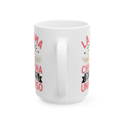 La Mama Mas Chingona De Todo El Universo White Mug, (11oz, 15oz)