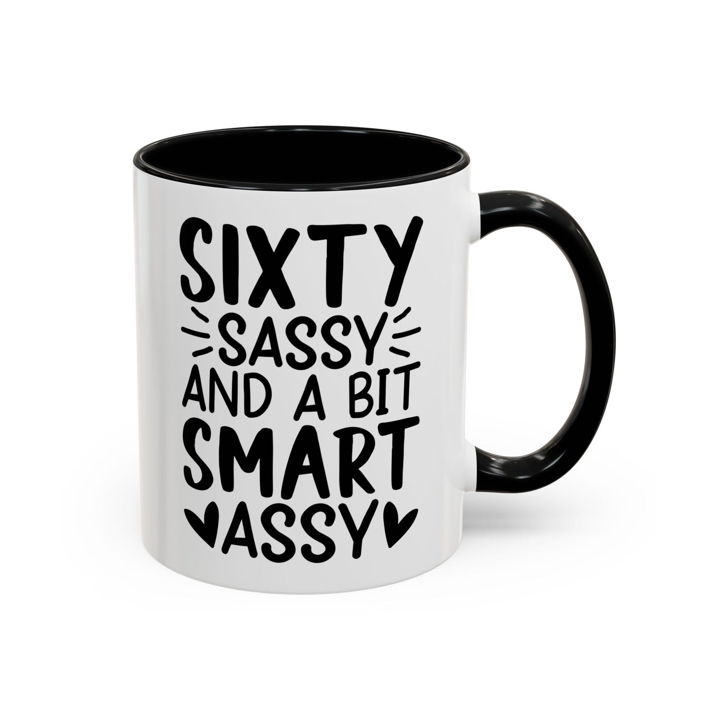 SIXTY SASSY and a bit SMART ASSY Coffee Mug (11, 15oz)