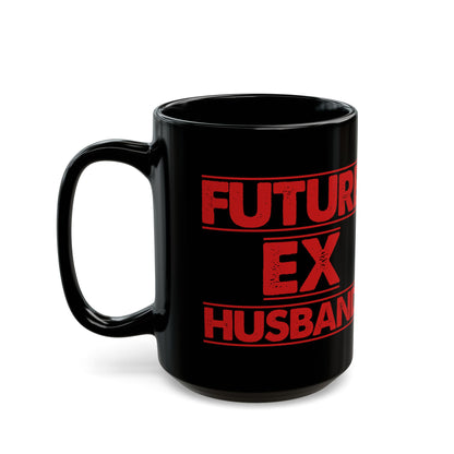 Future Ex Husband Black Mug (11oz, 15oz)