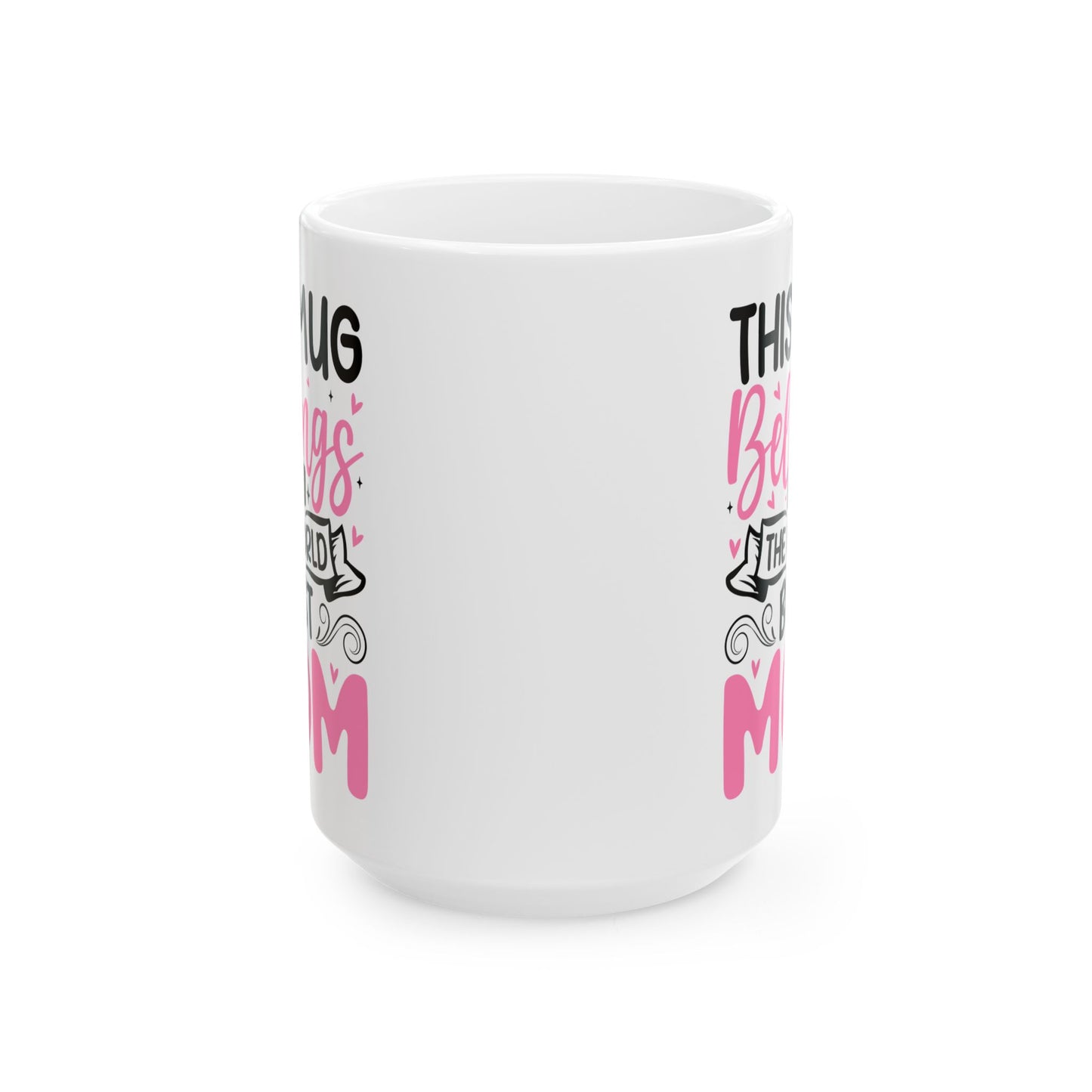 This Mug Belongs  Mug, (11oz, 15oz)