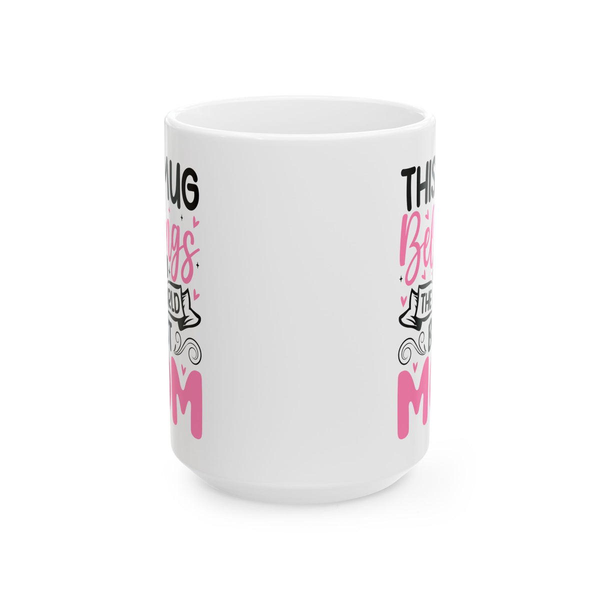 This Mug Belongs  Mug, (11oz, 15oz)