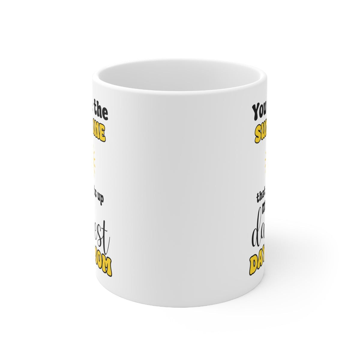 You Are the Sunshine That Lights Up My Darkest Days Mom Mug