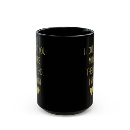 I Love You More Mug – Gold Text on Black – Funny Romantic Gift for Partner