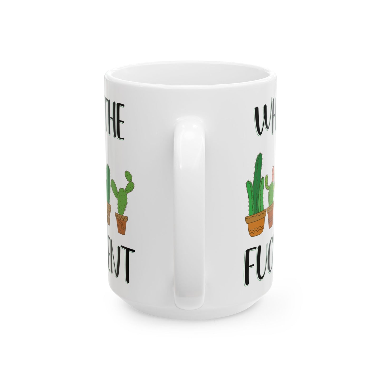 Give a Gift to a Cactus Lover – What the Fucculent Mug Funny White Ceramic Coffee Cup