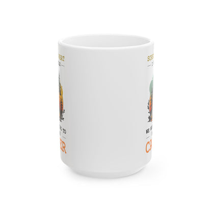 Sorry for What Ceramic Mug, (11oz, 15oz)